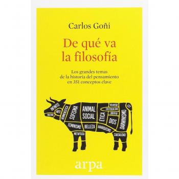 De qué va la filosofía: Los grandes temas de la historia del pensamiento en 351 conceptos clave (Tapa blanda).