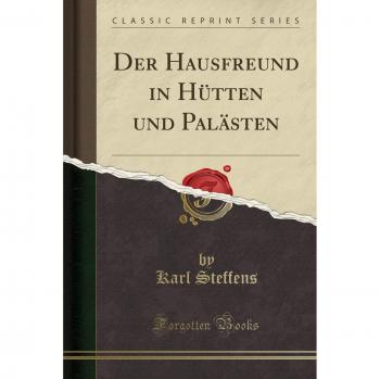 Der Hausfreund in Hütten und Palästen