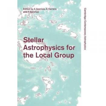 Stellar Astrophysics for the Local Group