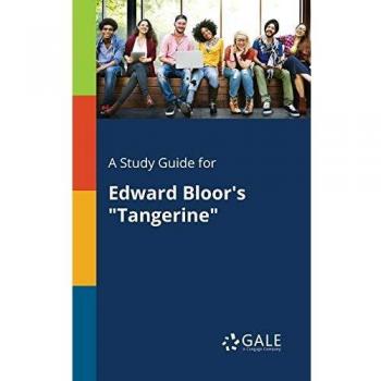 A Study Guide for Edward Bloor's Tangerine