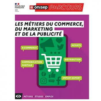Les métiers du commerce, du marketing et de la publicité