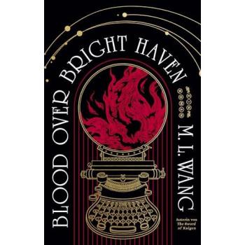 Wang:Blood over bright haven, Belletristik von M. L. Wang