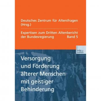 Versorgung und Förderung älterer Menschen mit geistiger Behinderung