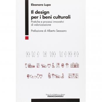 Il design per i beni culturali. Pratiche e processi innovativi di valorizzazione