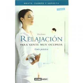 Relajación para la gente muy ocupada (Tapa blanda).