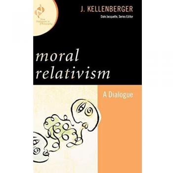 Moral Relativism by J. Kellenberger