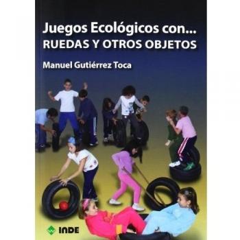 Juegos ecológicos con... Ruedas y otros objetos