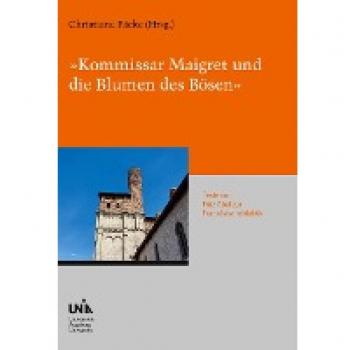 Kommissar Maigret und die Blumen des Bösen: Texte von Fritz Abel zur Französischdidaktik