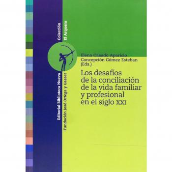 Los desafíos de la conciliación de la vida familiar y profesional en el siglo xxi.