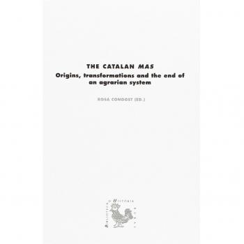 The catalan Mas : origins, transformations and the end of an agrarian system
