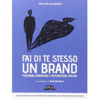 Fai di te stesso un brand. Essere autorevole e ispirare fiducia