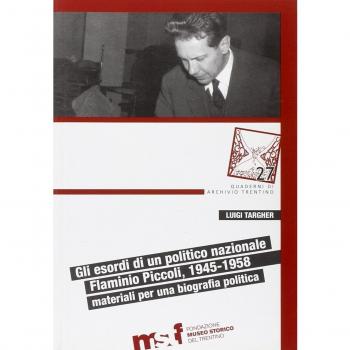Gli esordi di un politico nazionale. Flaminio Piccoli, 1945-1958: materiali per biografia politica