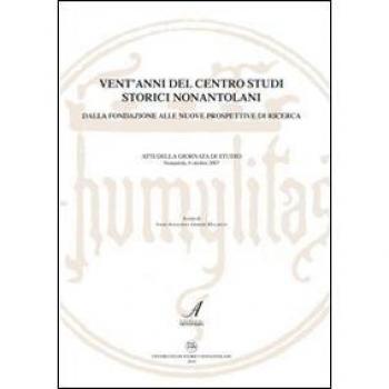 Vent'anni del Centro Studi Storici Nonantolani. Dalla fondazione alle nuove prospettive di ricerca. Atti della Giornata di studio