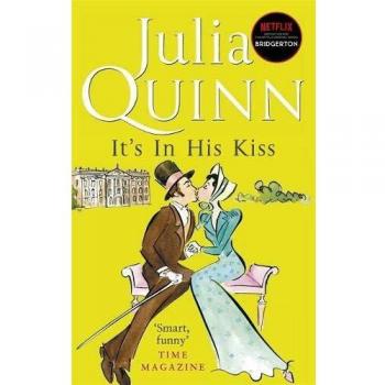 Julia Quinn It'S In His Kiss (Bridgerton Family Series)