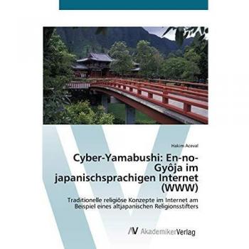 Cyber-Yamabushi: En-no-Gyôja im japanischsprachigen Internet