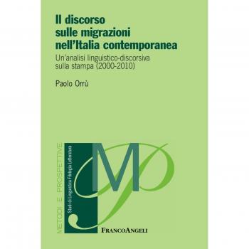 Il discorso sulle migrazioni nell'Italia contemporanea. Un'analisi linguistico-discorsiva sulla stampa