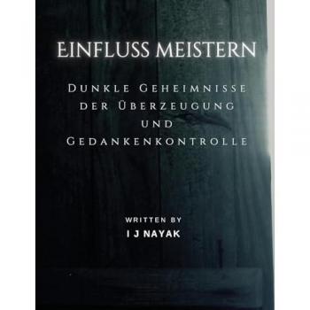Nayak, I J: Einfluss meistern