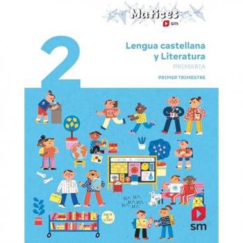Lengua castellana y Literatura. 2 Primaria. Trimestral. Matices (Tapa blanda).
