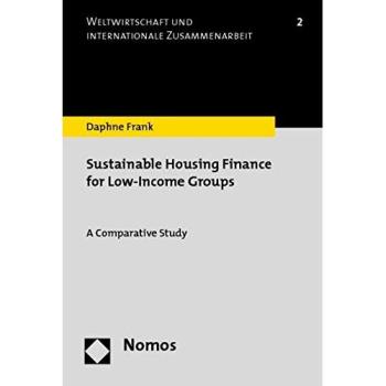 Sustainable Housing Finance for Low-Income Groups: A Comparative Study