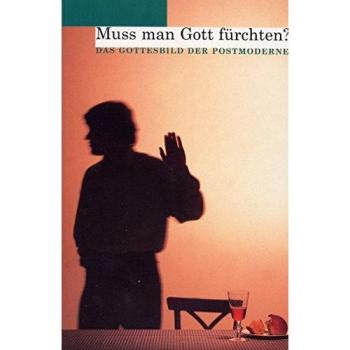 Muss man Gott fürchten?