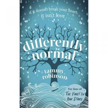 Tammy Robinson Differently Normal: The Love Story That Will Break And Mend Your Heart