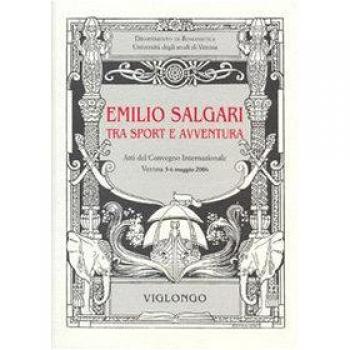 Emilio Salgari tra sport e avventura. Atti del Convegno internazionale
