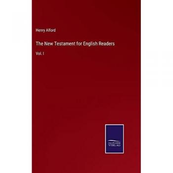Alford, Henry: The New Testament for English Readers