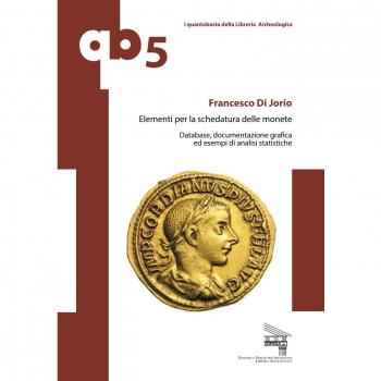 Elementi per la schedatura delle monete. Database, documentazione grafica ed esempi di analisi statistiche