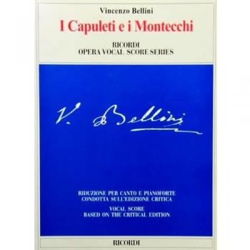 I Capuleti e i Montecchi. Tragedia lirica in due atti (con traduzione a fronte)