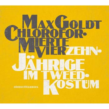 Max Goldt Chloroformierte Vierzehnjährige Im Tweed-Kostüm: 2 Cds