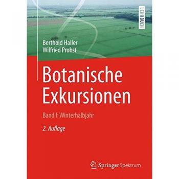 Botanische Exkursionen Bd. I: Winterhalbjahr