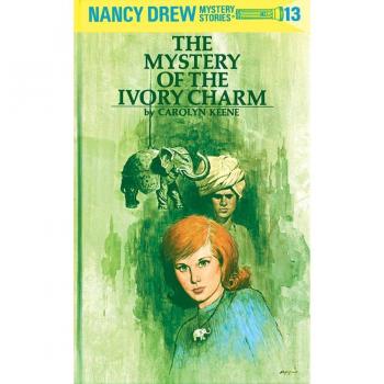 Nancy Drew 13: The Mystery of the Ivory Charm EPUB