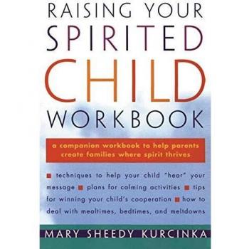 Raising Your Spirited Child Workbook