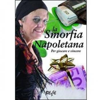 La smorfia napoletana. Per giocare e vincere
