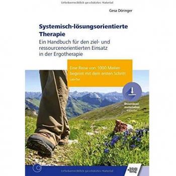 Systemisch-lösungsorientierte Therapie: Ein Handbuch für den ziel