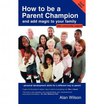 How to Be a Parent Champion and Add Magic to Your Family