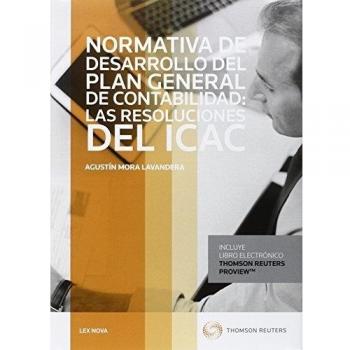 Normativa de desarrollo del plan general de contabilidad: las resoluciones del ICAC