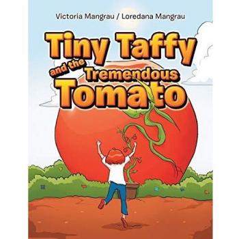 Tiny Taffy and the Tremendous Tomato