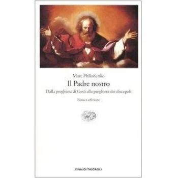 Il Padre nostro. Dalla preghiera di Gesù alla preghiera dei discepoli