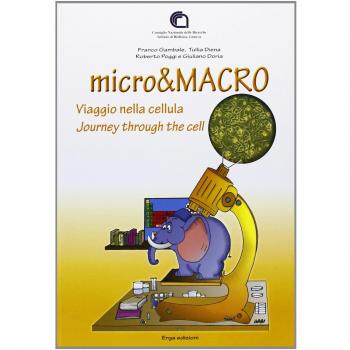 Micro & macro. Viaggio nella cellula. Ediz. italiana e inglese