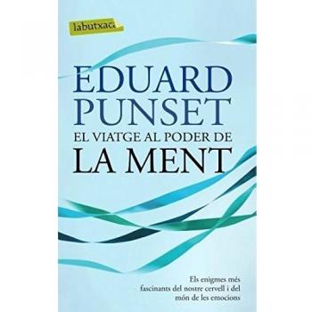 El viatge al poder de la ment: Els enigmes més fascinants del nostre cervell i del món de les emocions (Tapa dura).