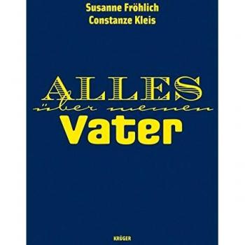 Alles über meinen Vater
