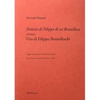 Notizia di Filippo di ser Brunellesco ovvero Vita di Filippo Brunelleschi