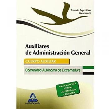 Auxiliares de Administración General de la Comunidad Autónoma de Extremadura. Temario parte específica (Tapa blanda).