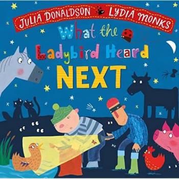 What the Ladybird Heard Next (What the Ladybird Heard, 2)