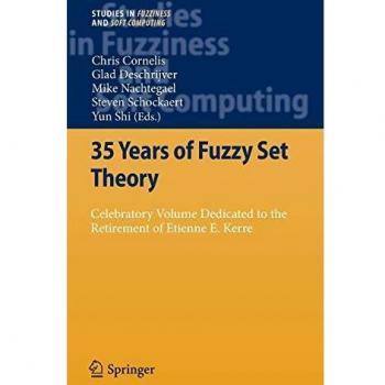 35 Years of Fuzzy Set Theory Celebratory Volume Dedicated to the Retirement of E