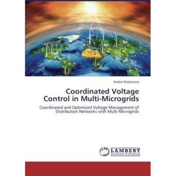 Coordinated Voltage Control in Multi-Microgrids: Coordinated and Optimized Voltage Management of Distribution Networks with Multi-Microgrids
