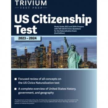 US Citizenship Test Study Guide 2023-2024: 100 Civics Questions for Naturalization Exam (2nd Edition)