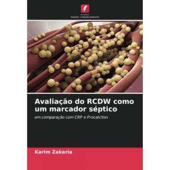 Avaliação do RCDW como um marcador séptico: em comparação com CRP e Procalciton