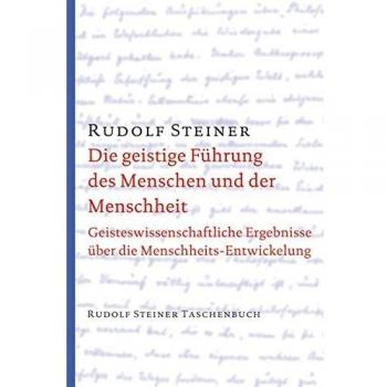 Die geistige Führung des Menschen und der Menschheit